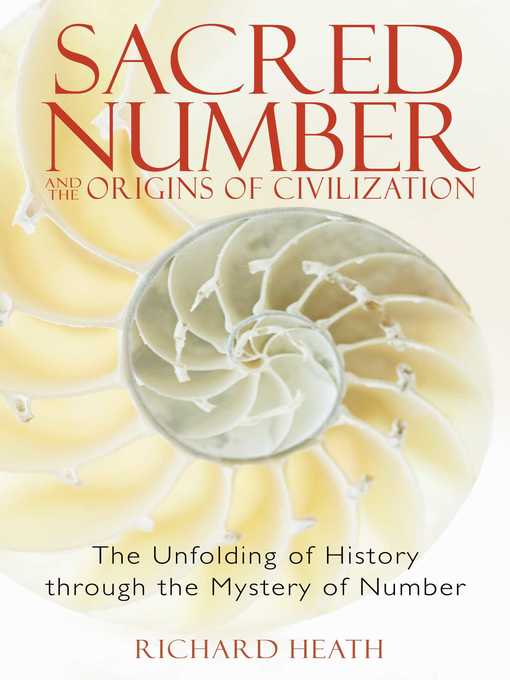 Title details for Sacred Number and the Origins of Civilization by Richard Heath - Available